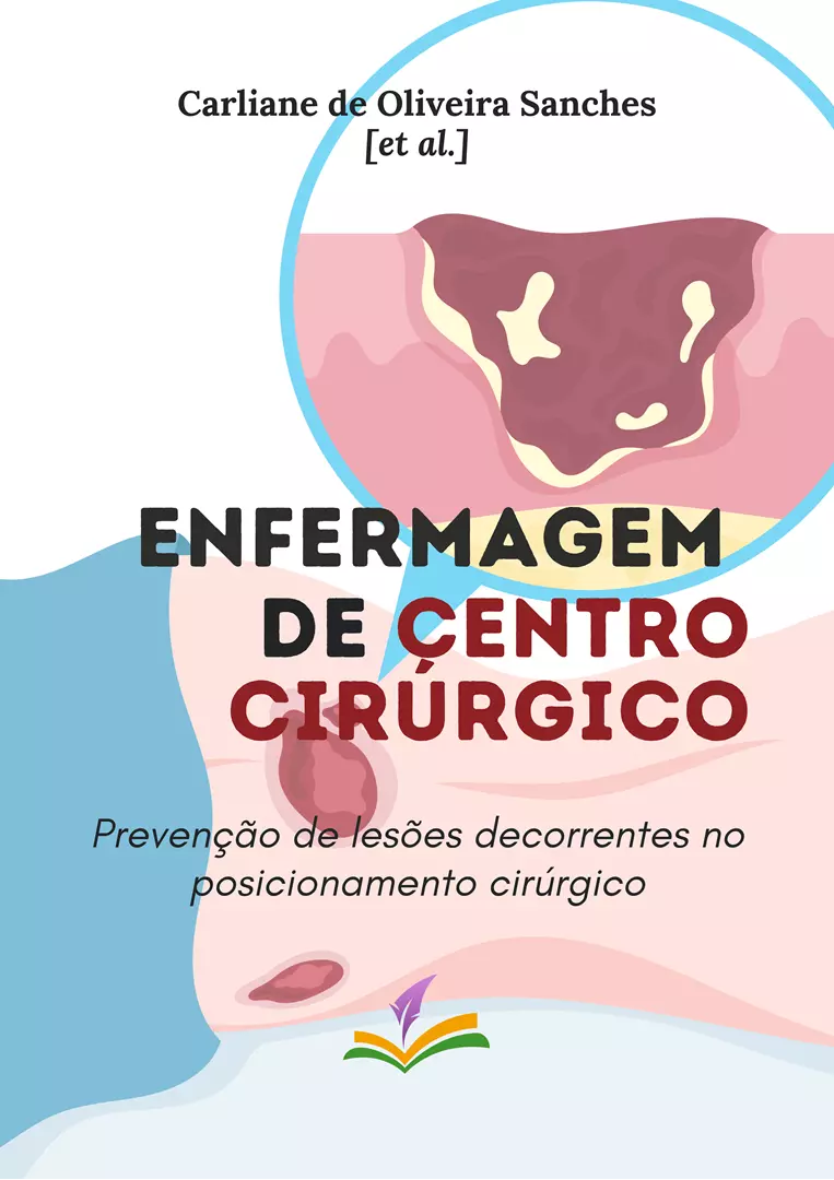 ENFERMAGEM DE CENTRO CIRÚRGICO: Prevenção de lesões decorrentes no posicionamento cirúrgico